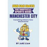 Fun Fan Facts: Manchester City: Everything Citizens Fans Should Know