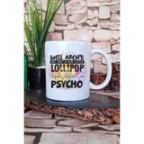"fun Little Lollipop Triple Dipped In Psycho" Komik Hediyelik Baskılı Çay Kahve Sunum Kupa Bardak - Beyaz