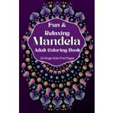 Fun & Relaxing Mandela Coloring Book for Adults and Teens - Single Sided Pages: 100-Page Mindful Art Therapy with 50 Beautiful Mandalas, Unique Black ... Anxiety Relief, and Creative Expression. 6x9"