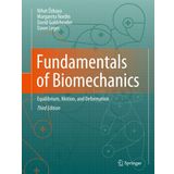 Fundamentals of Biomechanics: Equilibrium, Motion, and Deformation