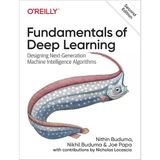 Fundamentals Of Deep Learning: Designing Next-Generation Machine Intelligence Algorithms 2Nd Edition Buduma Papa