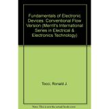 Fundamentals of Electronic Devices: Conventional Flow Version (Merrill's International Series in Electrical & Electronics Technology) Tocci, Ronald J.