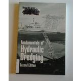Fundamentals of Hydraulic Dredging by Thomas M. Turner (1996-01-02)