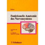 Funktionelle Anatomie des Nervensystems. Lehrbuch und Atlas