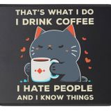 Funny That's What I Do I Do I Drink Coffee I Hate People Kedi Mouse Pad - Oyun 9,5 x 7,8 inç Dizüstü Bilgisayar Fare Altlığı Sevimli Kedi Baba Anne Doğum Günü Hediyeleri