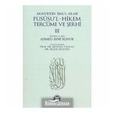 Fususu’l-Hikem Tercüme ve Şerhi 3 - Muhyiddin İbn Arabi