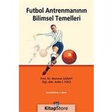 FUTBOL ANTRENMANININ BILIMSEL TEMELLERI - MEHMET GÜNAY;ATILLA İ. YÜCE