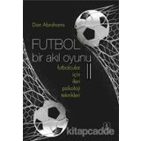 Futbol Bir Akıl Oyunu 2 - Dan Abrahams
