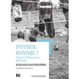 Futbol Savaşı - Ryszard Kapuscinski