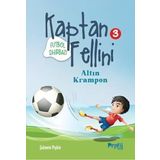 Futbol Sihirbazı Kaptan Fellini 3 - Altın Krampon: Futbol Sihirbazı Kaptan Fellini 3