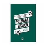 Futbolda Disiplin - Mustafa Özen