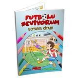 Futbolu Seviyorum Boyama Kitabı (4+Yaş)
