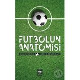 FUTBOLUN ANATOMISI - BILGE DONUK, FATIH ŞENDURAN