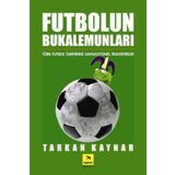 FUTBOLUN BUKELAMUNLARI TÜRK FUTBOL TARIHINDE SANSASYONEL TRANSFERLER - TARKAN KAYNAR
