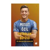 Futbolun Büyüsü ve Gerçekleşen Hayaller - Mesut Özil