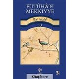 FÜTÛHÂT-I MEKKIYYE 10 - MUHYIDDIN İBN ARABI