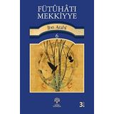 FÜTUHAT-I MEKKIYYE 6 - MUHYIDDIN İBN ARABI