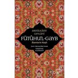 Fütuhul Gayb – Alemlerin Keşfi - Abdülkadir Geylani