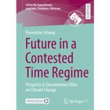 Future in a Contested Time Regime: Prospects in Documentary Films on Climate Change