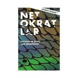 Fütürika Üçlemesi - 1 Netokratlar - Alexander Bard Jan Söderqvist