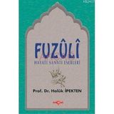 FUZULI HAYATI SANATI ESERLERI - HALUK İPEKTEN