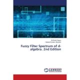 Fuzzy Filter Spectrum of d-algebra. 2nd Edition