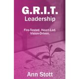 G.R.I.T. Leadership: Fire-Tested. Heart-Led. Vision-Driven.