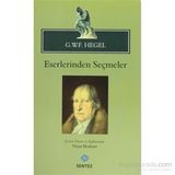 G.W.F. Hegel - Eserlerinden Seçmeler - Georg Wilhelm Friedrich Hegel