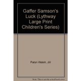 Gaffer Samson's Luck (Lythway Large Print Children's Series)