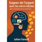 Gagner de l’argent avec les micro-tâches: guide complet des revenus fractionnés en ligne