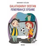 GALATASARAY DESTAN FENERBAHÇE EFSANE - MEHMET GÜLER