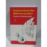 GALATASARAY'DA BILINMEYENLER - ÖZDEMİR KALPAKÇIOĞLU