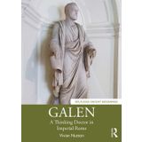 Galen: A Thinking Doctor in Imperial Rome