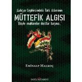Galiçya Cephesi'ndeki Türk Askerinin Müttefik Algısı - Eminalp Malkoç