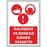 Galoşsuz ve Bonesiz Girmek Yasaktır Uyarı Tabela Levhası 24X34 cm Polikarbon - 24 x 34 cm - 1 Adet