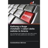 Galtung e Ruge rivisitati: I valori delle notizie in Grecia