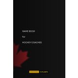 GAME BOOK for HOCKEY COACHES - LINEUPS AND GAME NOTES FOR 45 GAMES - MAPLE LEAF COVER: For Competitive, AAA, House League coaches who want to stay ... and games notes for 45 Games. (90 plus pages)