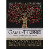 Game of Thrones: A Guide to Westeros and Beyond: The Only Official Guide to the Complete HBO TV Series