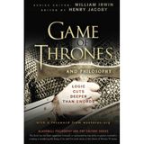 Game of Thrones and Philosophy: Logic Cuts Deeper Than Swords: 51