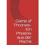 Game of Thrones- Ein Phoenix aus der Asche