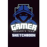 Gamer: Nguyen's Team Sketchbook: A Sketchbook for Game Creators, Coders, and Digital Dreamers