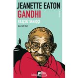 Gandhi Kılıçsız Savaşçı - Jeanette Eaton