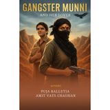 Gangster Munni And Her Lover: Love Turned Lethal. Trust Turned Toxic A Romantic Thriller of Obsession, Betrayal, and Revenge
