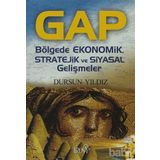 GAP BÖLGEDE EKONOMIK, STRATEJIK VE SIYASAL GELİŞMELER - DURSUN YILDIZ