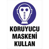 Garage 216 Koruyucu Maskeni Giy İş Güvenliği Uyarı Levhası Aluminyum Kompozit - 25 x 35 Cm
