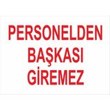 Garage 216 Personelden Başkası Giremez İş Güvenliği Uyarı Levhası Aluminyum Kompozit - 30 x 50 Cm