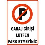 Garaj Girişi Lütfen Park Etmeyiniz Levhası Reflektörlü Vizyon Trafik - 15X21 CM REFLEKTÖRLÜ - 1 MM GALVANİZLİ SAC