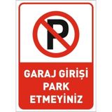 Garaj Girişi Park Etmeyin Uyarı Ikaz Levhası Park Yasak Levhası A4 Ebat Pvc Yapışkanlı