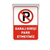 Garaj Girişi Park Etmeyiniz Uyarı Levhası, Kendinden Yapışkanlı Folyo, Kırmızı ve Beyaz, 50x70 cm