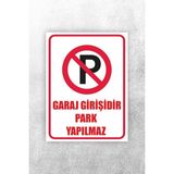 Garaj Girişidir Park Yapılmaz Uyarı Levhası Beyaz 20 x 30 KARBONNM2108